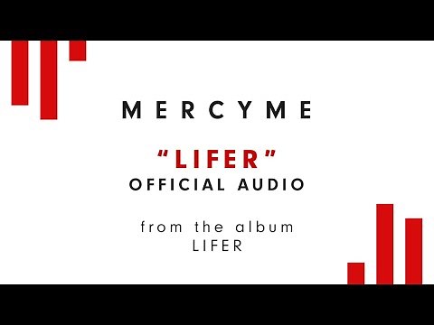 MercyMe - Lifer (Audio)