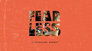 MP3 DOWNLOAD: Audacious Worship - Fearless [  Lyrics] | CeeNaija