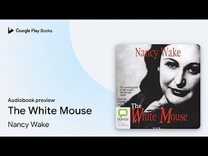 The White Mouse by Nancy Wake · Audiobook preview