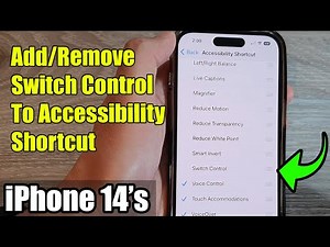 iPhone 14's/14 Pro Max: How to Add/Remove Switch Control To Accessibility Shortcut