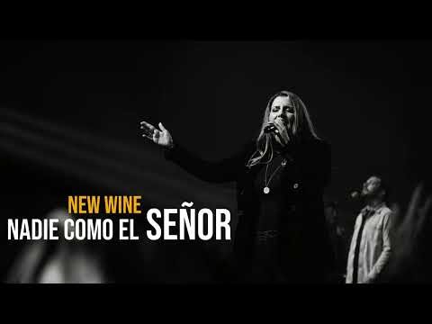 NEW WINE // Impresionante adoración 🔥🔥 NADIE COMO EL SEÑOR
