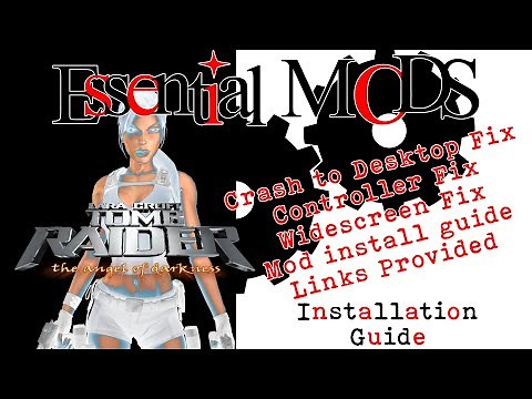 How to optimise Tomb Raider Angel of Darkness & Install MODS