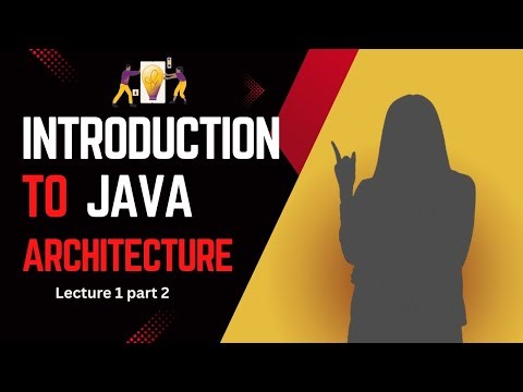 Lecture 1| part 2 | Introduction to Java | Java Architecture