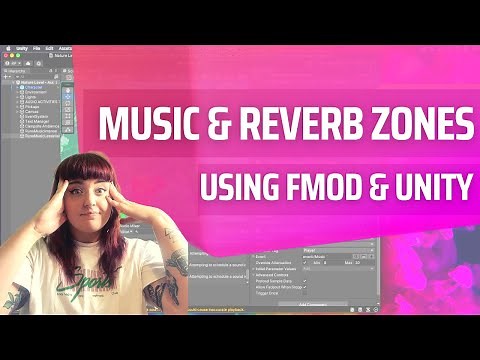 Music & Reverb Zones using FMOD and Unity