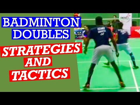 BADMINTON DOUBLES STRATEGIES & TACTICS- Get the advantage in doubles with the right game plan