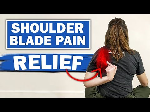 Chronic Shoulder Blade Pain Relief - What Causes It - EVERYTHING YOU NEED TO KNOW