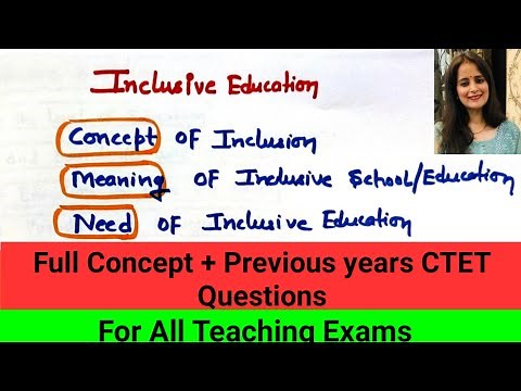 Inclusive Education Concept / Meaning /Need /Creating an Inclusion Education /For all teaching exams