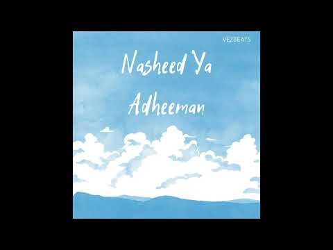 Ya Adheeman | Emotional Islamic Nasheed | VezBeats