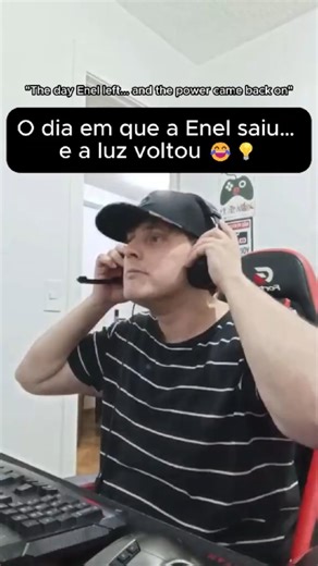 O dia em que a Enel saiu… e a luz voltou 😂💡 #memes #enel #streamer #sonhos #shortsvideo #foryou #fy