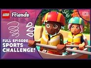Tackling Athletic CHALLENGES! 🏈 - Season 3 Episode 16 - Full Episode -LEGO Friends- The Next Chapter