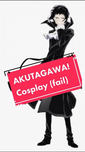 Hilarious Akutagawa Cosplay Fail Compilation