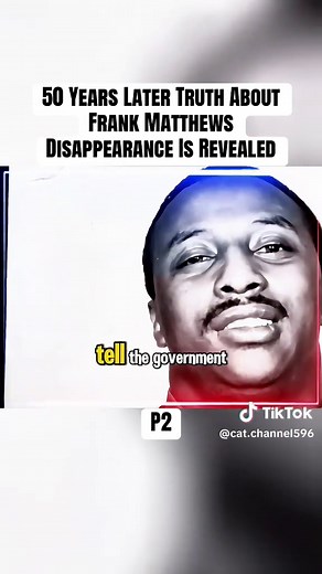 50 Years Later: The Truth About Frank Matthews' Disappearance