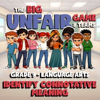 Identify Connotative Meaning BIG UNFAIR GAME - No Prep Grade 9 ELA Review