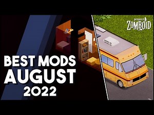 The TOP Project Zomboid Mods! Project Zomboid Mods To Try, August 2022
