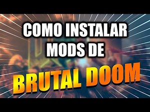Como Instalar MODS de BRUTAL DOOM