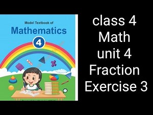 Class 4 Math | Unit 4 Exercise 3 | Fractions | NBF Federal Board