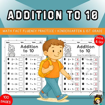 Addition to 10 Worksheets | Math Fact Fluency Practice | Kindergarten & 1st Grad