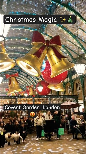 London’s Best Christmas at Covent Garden 🎄