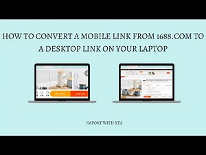 HOW TO CONVERT A 1688 MOBILE LINK TO A DESKTOP LINK ON YOUR LAPTOP/PC