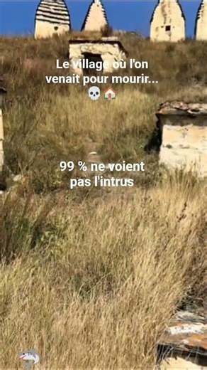 Le village où l'on venait pour mourir... 💀🏠