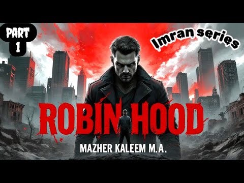 Qabacha Khan | Robin Hood part # 1 رابن ہڈ | Imran Series | Mazher Kaleem M.A