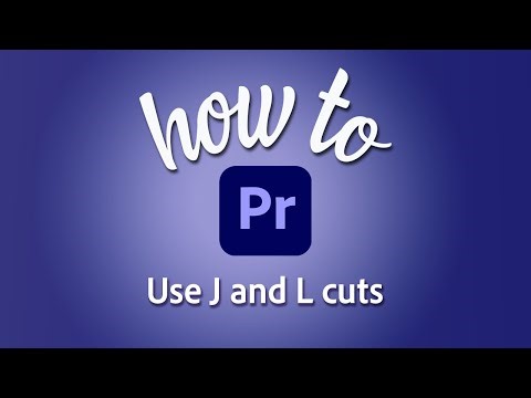 Perform J cuts and L cuts