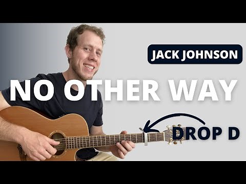 No Other Way - Jack Johnson Guitar Tutorial