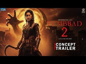 Tumbbad 2 | Concept Trailer | Shraddha Kapoor | Sohum Shah | Dhundiraj Prabhakar | Mohammad Samad