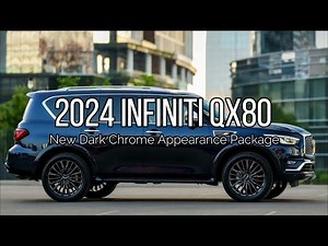 2024 Infiniti QX80 Adds a New Dark Chrome Appearance Package