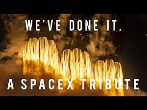 We've done it. - SpaceX Tribute