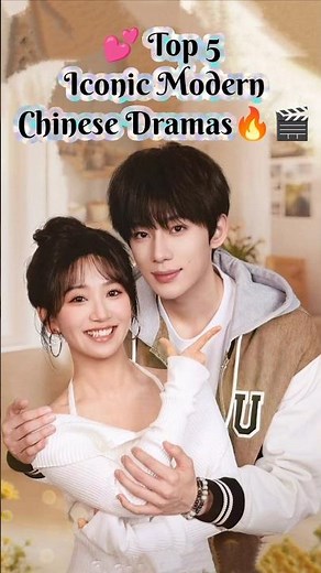 💕 Top 5 Iconic Modern Chinese Dramas #trending #viral #cdrama #chinesedrama #bestdrama #ytviral #yt