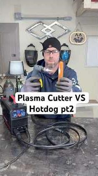 Plasma Cutter vs Hotdog…But This Time It’s Realistic