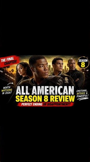 All American Season 8 Review 🔥🔥 The Perfect Ending or a Big Disappointment?(No Spoilers)#netflix#usa