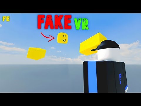Roblox Script Showcase : Fe Fake VR v4
