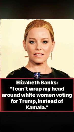 Elizabeth Banks Questions Why White Women Voted for Trump Over Kamala Harris