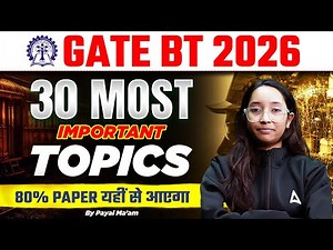 GATE BT 2026 | GATE Biotechnology 30 Most Important Topics By Payal Ma'am