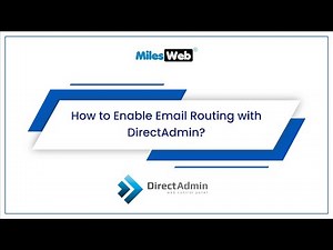 How to Enable Email Routing with DirectAdmin? | MilesWeb