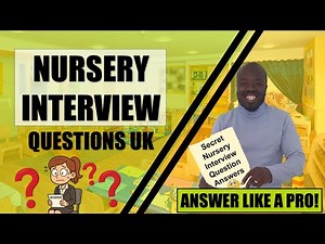 Nursery Interview Questions UK – Avoid These Mistakes & Get Hired! (Childcare & Nursery Nurse Jobs)