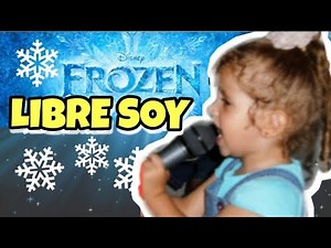 LIBRE SOY - FROZEN - LET IT GO - Valeria Luis (niña cantando libre soy)