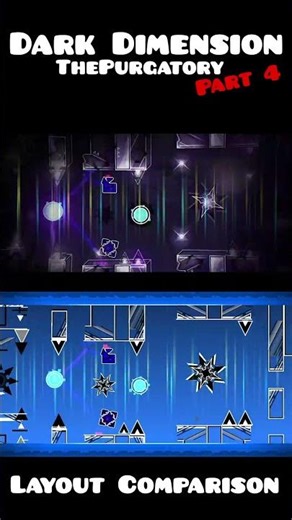 Dark Dimension by ThePurgatory PART 4 [Layout Comparison] #geometrydash #gd #edit #music #chill