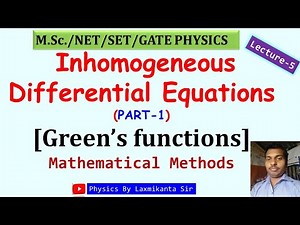 Lecture-5= Inhomogeneous differential equations(Greens function) by Laxmikanta sir