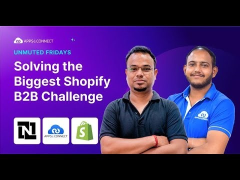 Solving the Biggest Shopify B2B Challenge | Unmuted Friday Ep: 07
