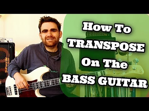 How to Transpose On The Bass Guitar
