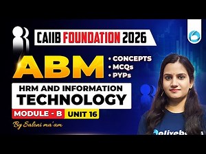 CAIIB ABM Module B Unit 16 | HRM and Information Technology | CAIIB Foundation 2026 | CAIIB Oliveboa