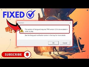 This Version of Vanguard Requires TPM 2.0 to Be Enabled | Fix Valorant TPM 2.0 and Secure Boot Error