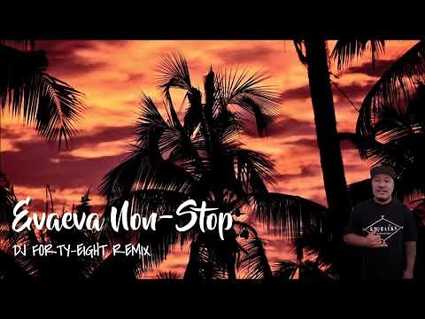EVAEVA NON-STOP (DJ Forty-Eight Remix 2021)