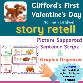 Story Retell: Clifford's First Valentine's Day   by Norman Bridwell
