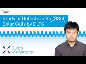 Study of Defects in Sb2(SSe)3 Solar Cells by DLTS | DLTS User Meeting 2022
