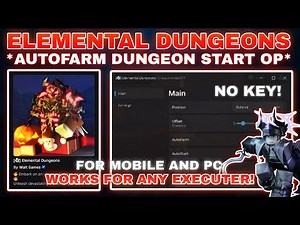 [👻] Elemental Dungeons Script Pastebin **NO KEY** Autofarm Mobs | AutoStart | Collect Heal Pick Up📜