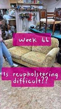 Week 44 - is upholstery hard? #upholstery #interiordesign
